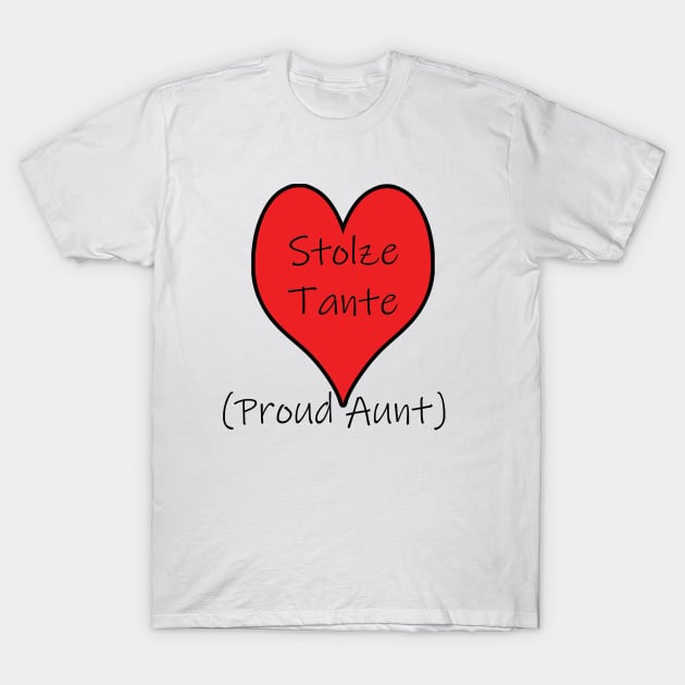 Stolze Tante (Proud Aunt) T-Shirt by PandLCreations